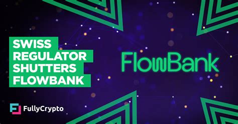 flowbank wikipedia|Swiss Regulator Shutters Crypto.